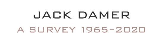 Jack Damer: A Survey 1965-2020
